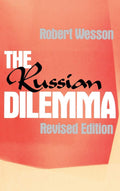 The Russian Dilemma - Revised History & Geopolitics