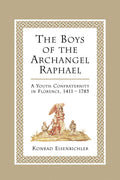 The Boys of the Archangel Raphael: A Youth Confraternity