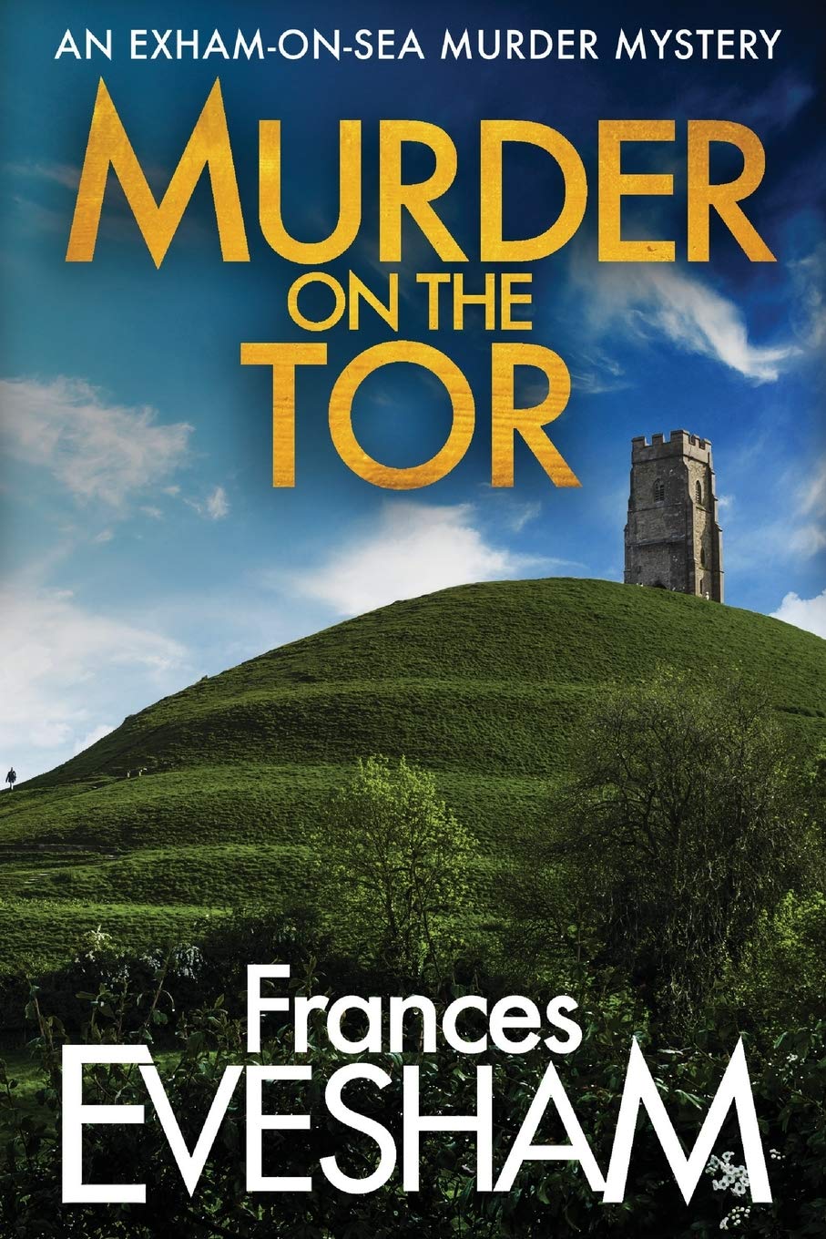 Murder on the Tor: A Gripping Mystery Novel by Frances Evesham