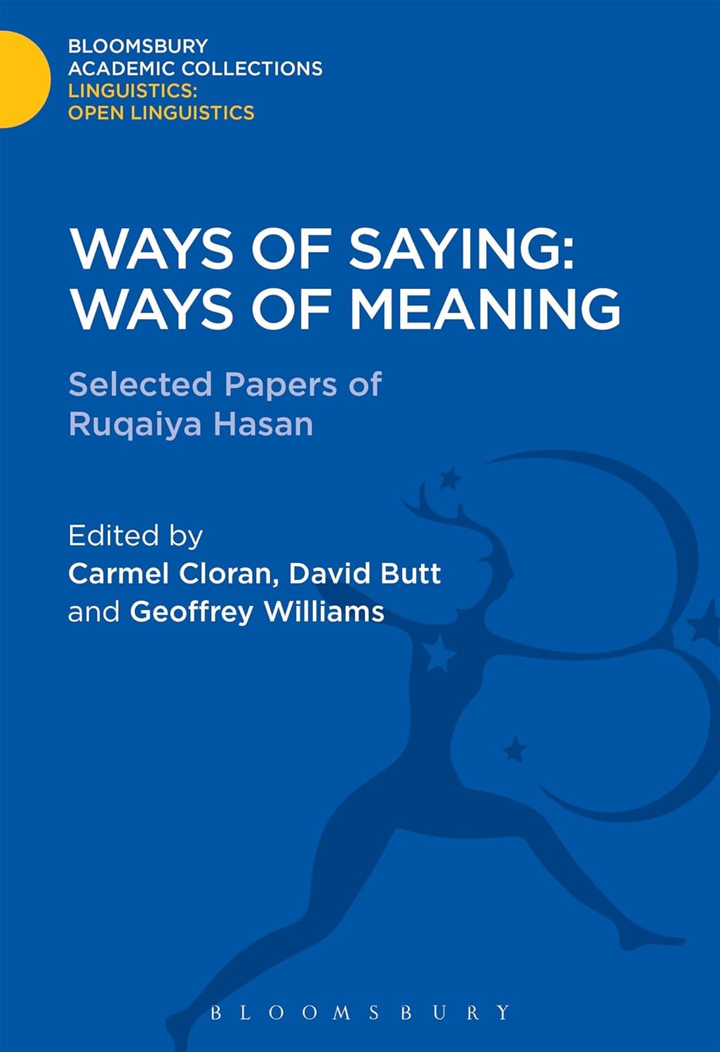 Ways of Saying: Selected Papers of Ruqaiya Hasan in Linguistics