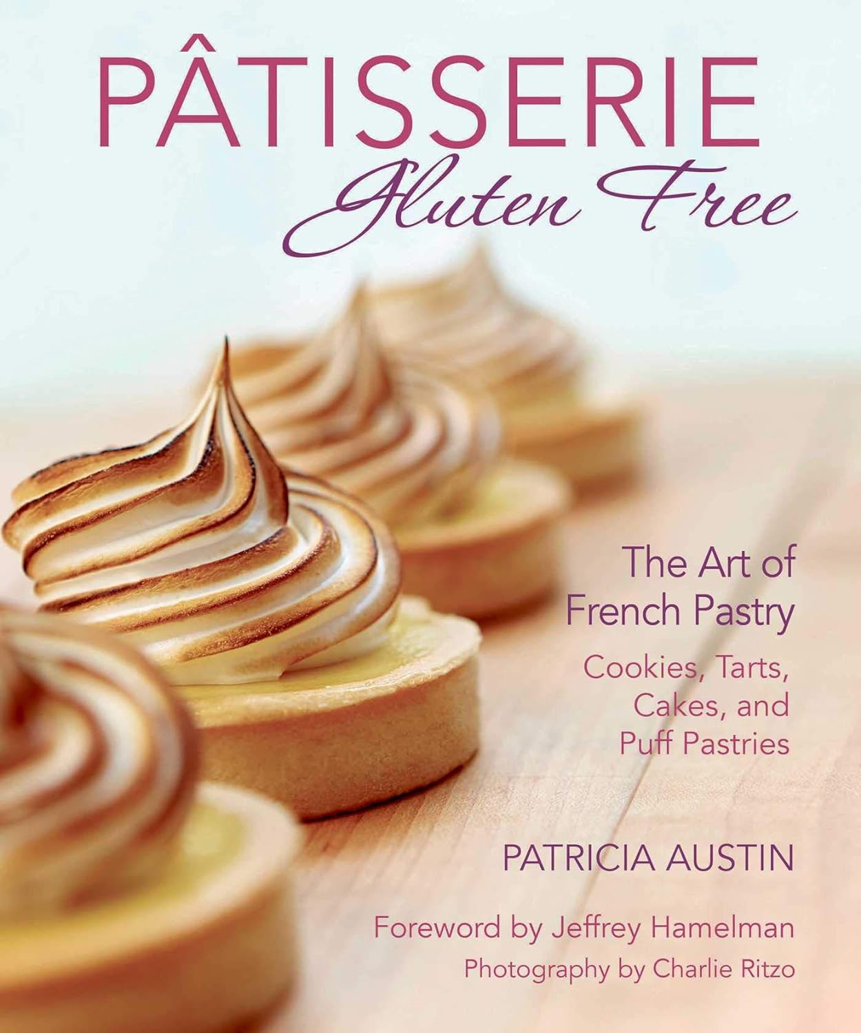 Gluten-Free French Pastries by Patricia Austin