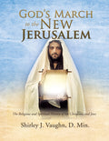 God's March to the New Jerusalem: Religious & Spiritual History