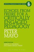 Echoes from Freire for a Critically Engaged Pedagogy - Concise Guide