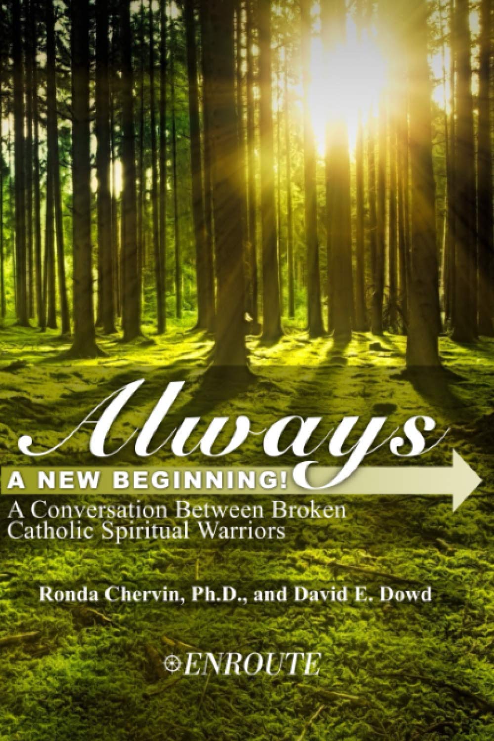 A New Beginning: Conversations with Broken Catholic Warriors 2023
