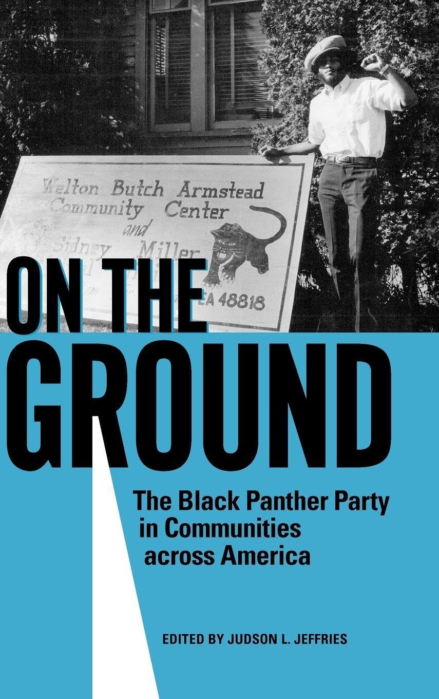 On the Ground: The Black Panther Party in Communities across America