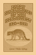 Early Narratives Of The Northwest: 1634-1699 Book Review