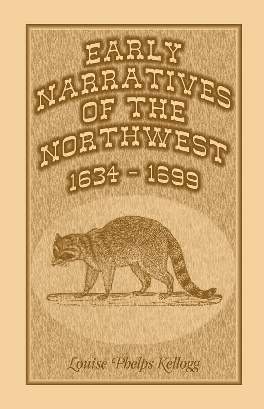 Early Narratives Of The Northwest: 1634-1699 Book Review