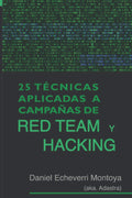 25 Tecnicas aplicadas a campanas de Red Team y Hacking - Guia tecnica