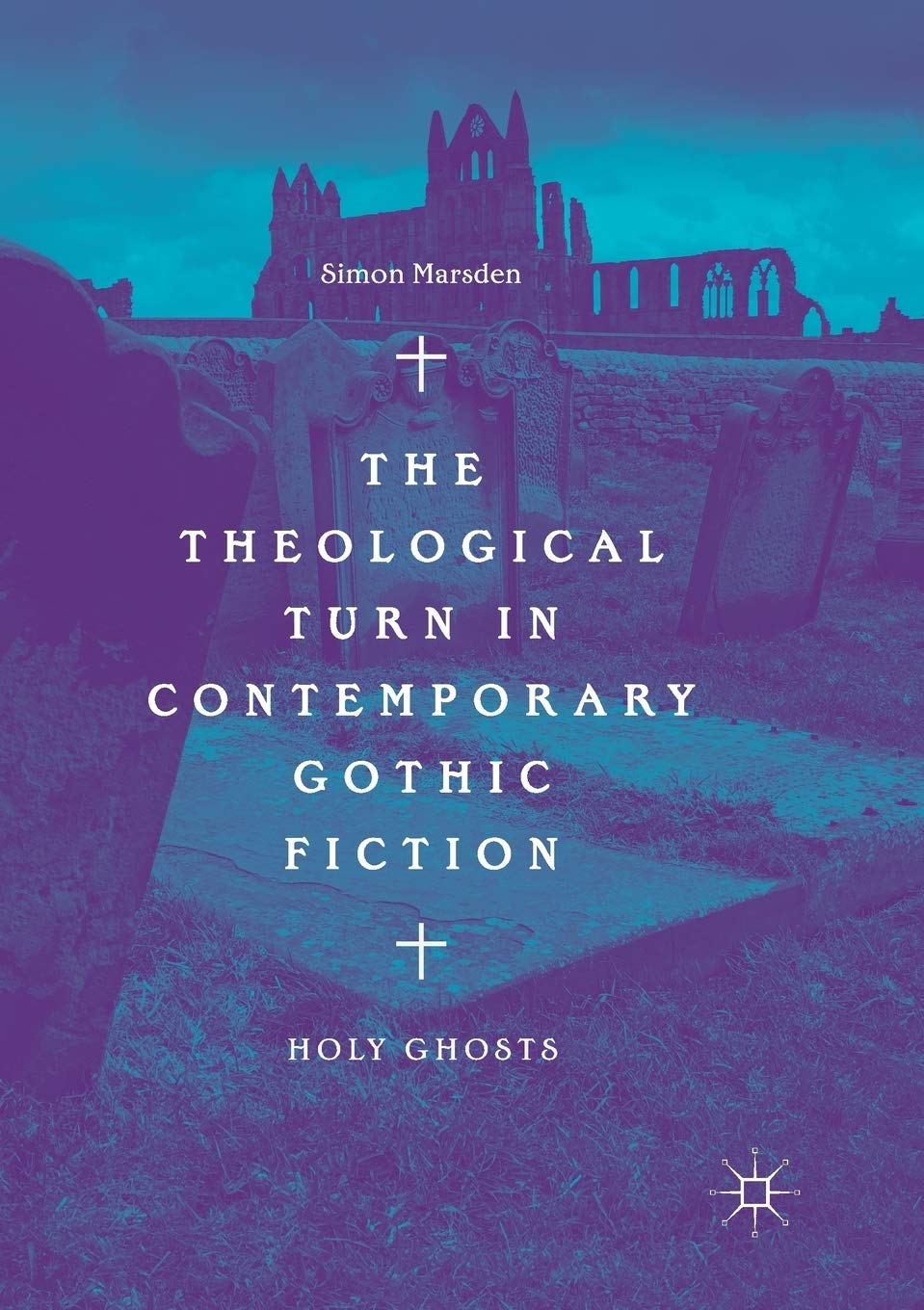 The Theological Turn in Gothic Fiction: Holy Ghosts Insights