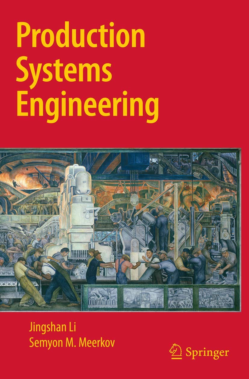 Production Systems Engineering by Jingshan Li and Semyon M. Meerkov