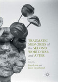 Traumatic Memories of the Second World War and After: A Deep Dive
