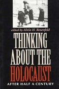 Thinking about the Holocaust: After Half a Century - Scholarly Essay