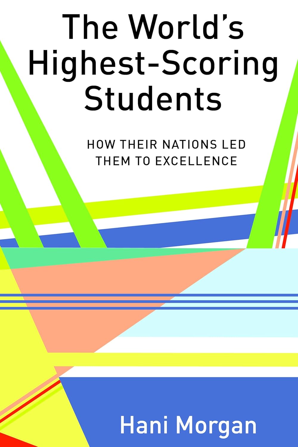 The Worlds Highest-Scoring Students in Global Studies Education