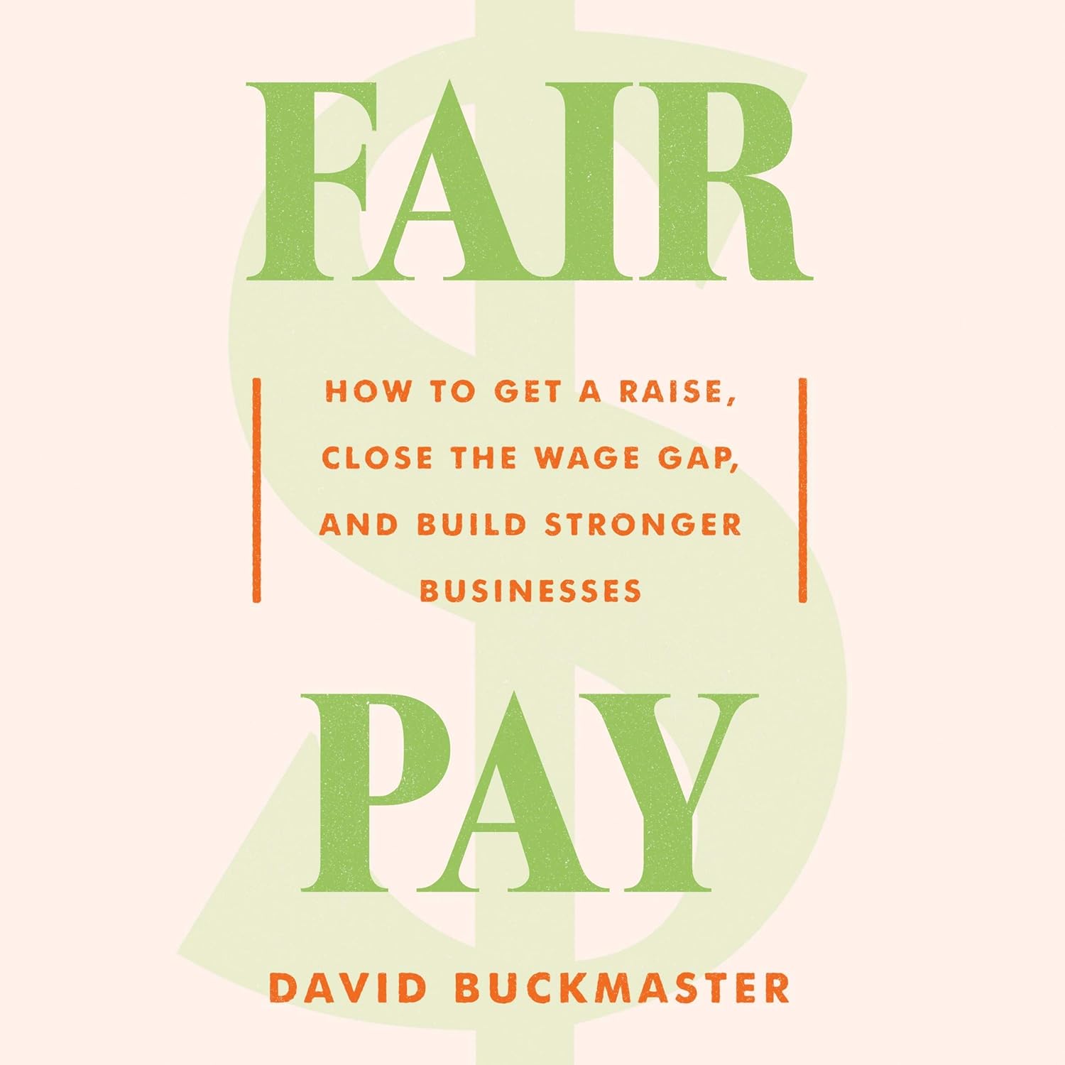 Fair Pay: How to Get a Raise and Close the Wage Gap Effectively