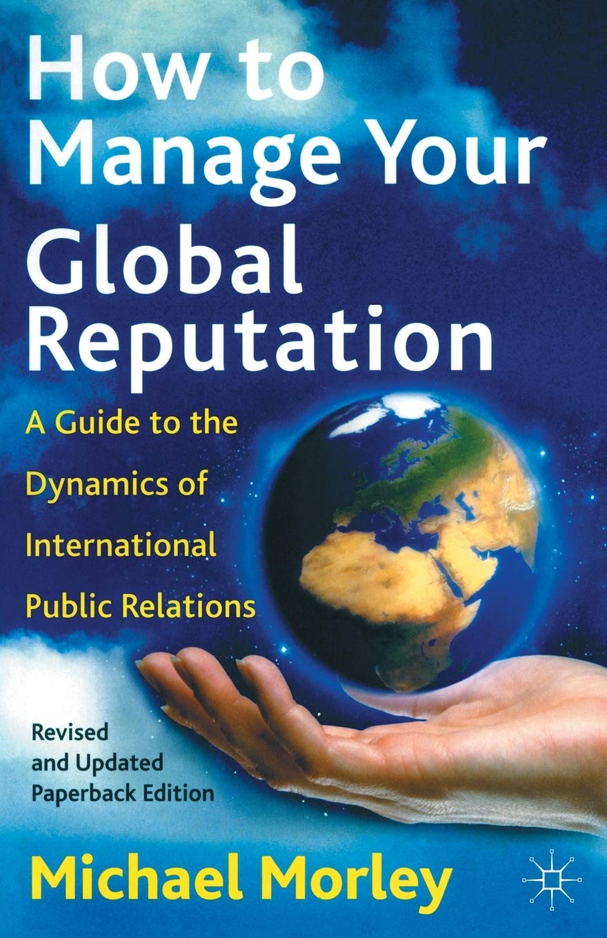 How to Manage Your Global Reputation: A Guide to International PR