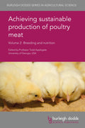Achieving Sustainable Production of Poultry Meat Volume 2 Insights