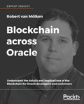 Blockchain across Oracle - Practical Guide for Oracle Developers