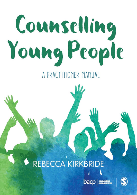 Counselling Young People: A Practitioner Manual for Effective Guidance