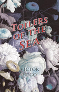 Toilers of the Sea - Classic Sea Story and Reader Guide