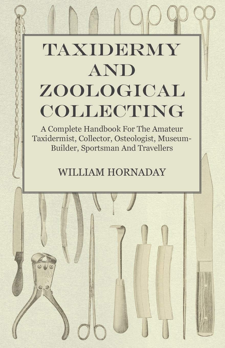 Taxidermy and Zoological Collecting Handbook for Enthusiasts