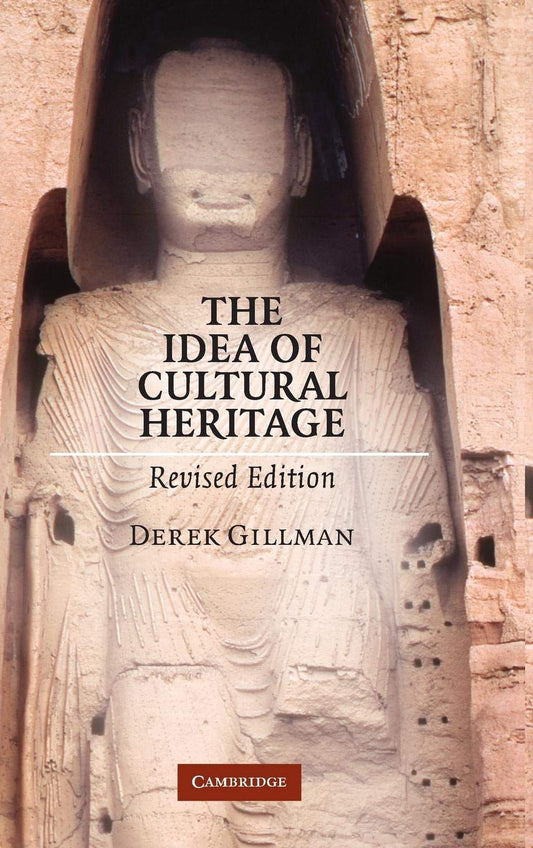 The Idea of Cultural Heritage: A Deep Dive into Preservation