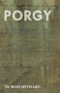Porgy by Du Bose Heyward: A Captivating Literary Masterpiece