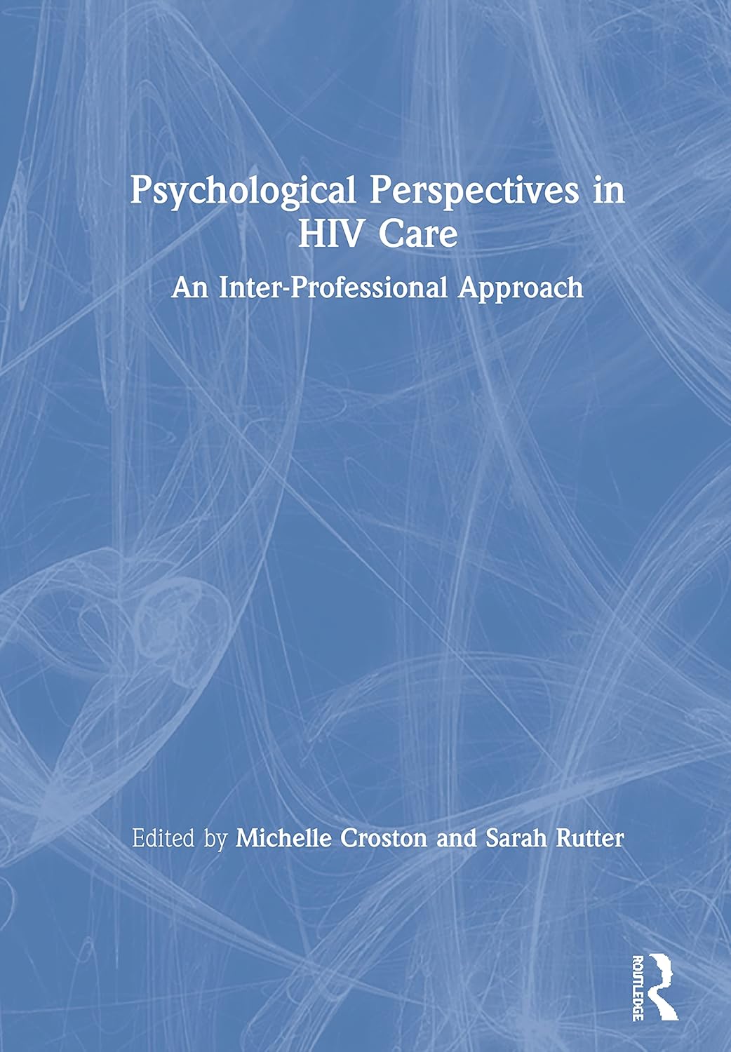 Psychological Perspectives in HIV Care: An Inter-Professional Approach