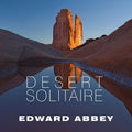 Desert Solitaire: A Season in the Wilderness by Edward Abbey Review