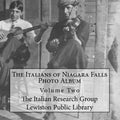 The Italians of Niagara Falls: Photo Album, Volume II Review