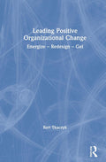 Leading Positive Organizational Change - Practical Guide for Leaders