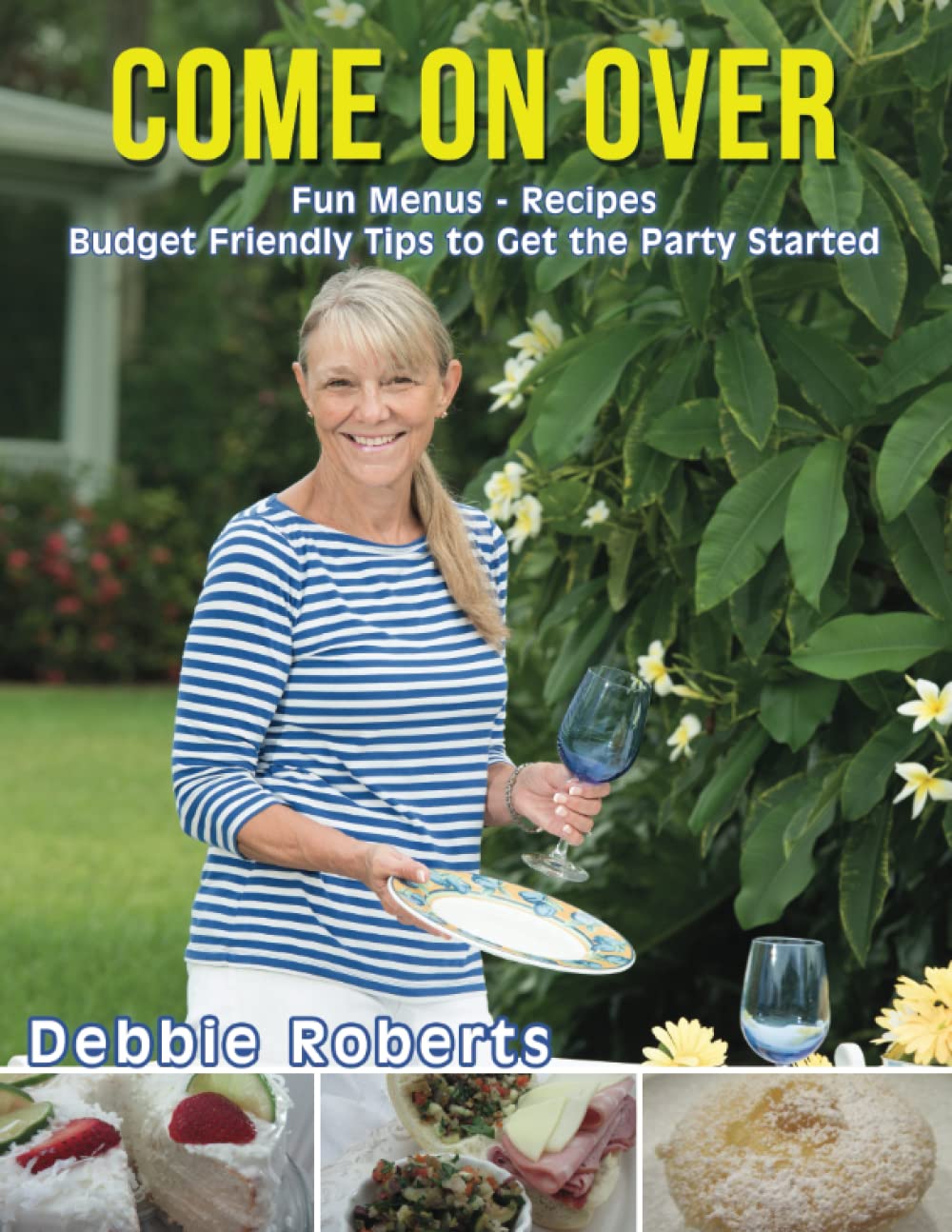 Come On Over: Fun Menus, Recipes, and Budget Friendly Tips