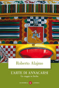 L'arte di annacarsi. Un viaggio in Sicilia - Italian edition