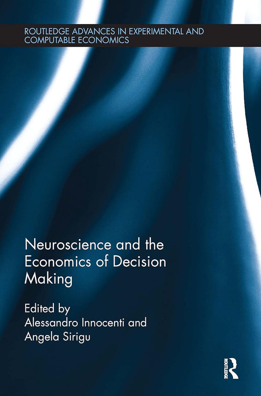 Neuroscience and the Economics of Decision Making Insights
