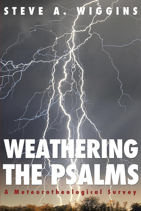 Weathering the Psalms: A Meteorotheological Survey Review