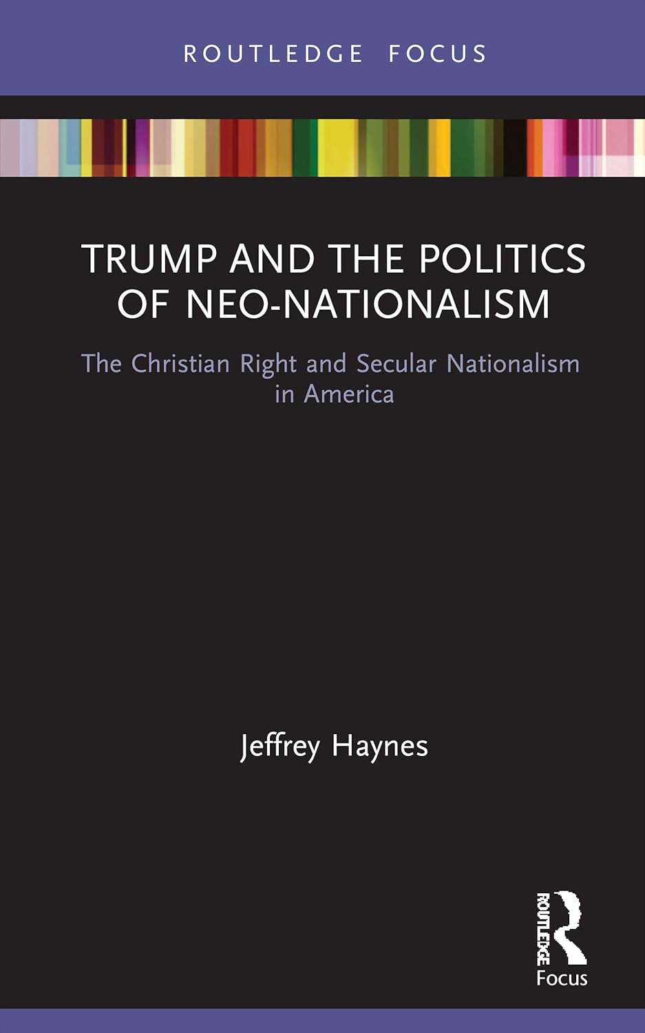 Trump and the Politics of Neo-Nationalism: A Deep Dive Analysis