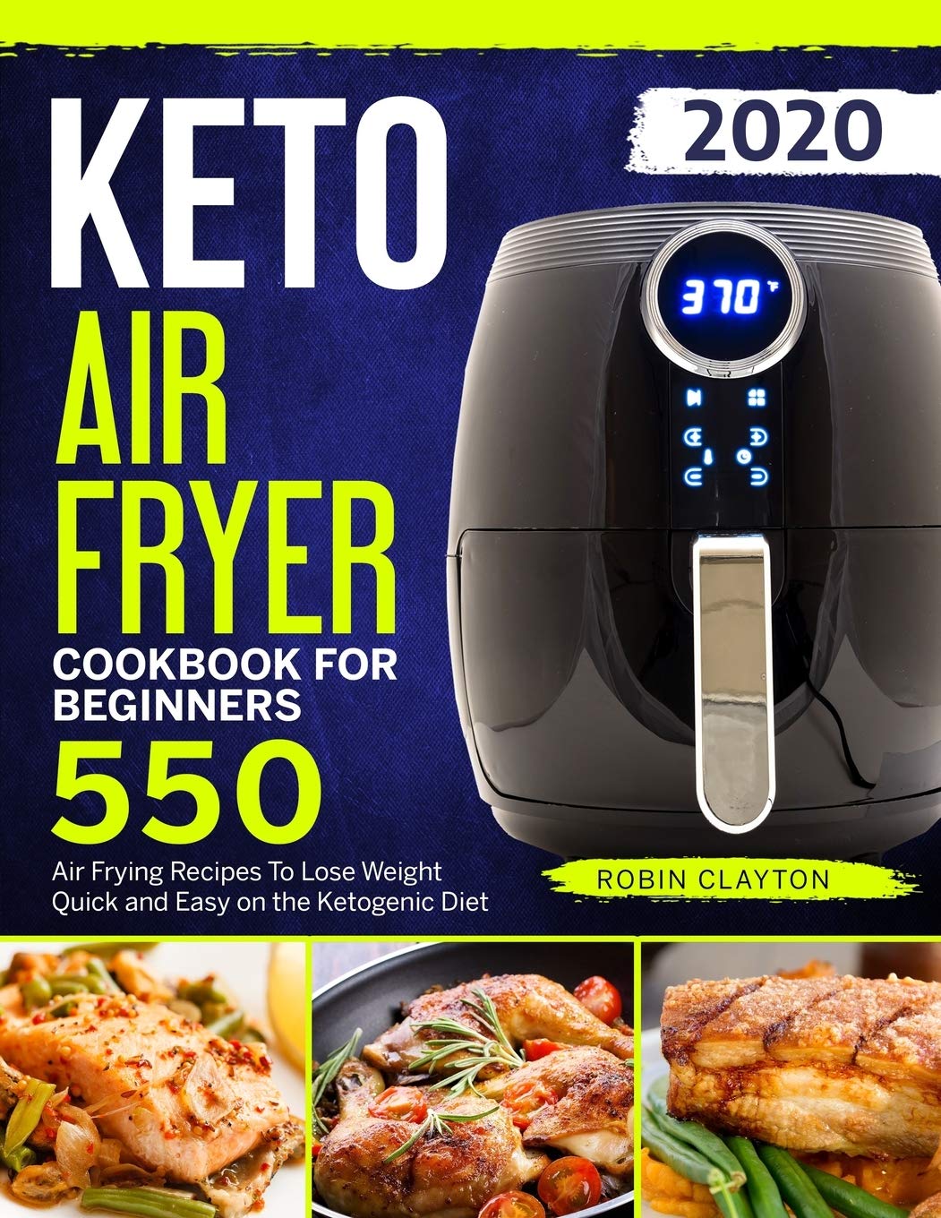 550 Keto Air Fryer Recipes for Weight Loss