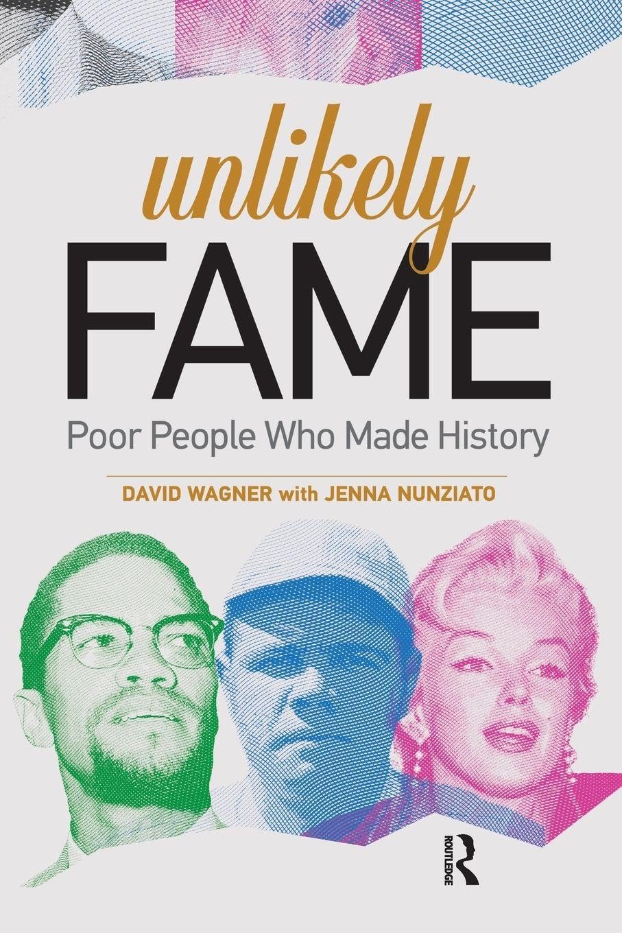 Unlikely Fame: Poor People Who Made History - A Unique Perspective