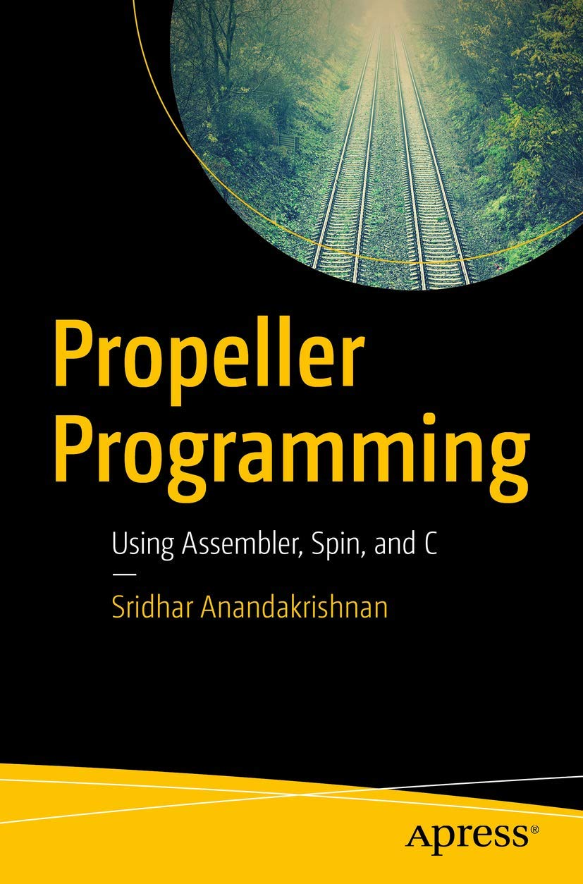 Propeller Programming: Mastering Assembler, Spin, and C Techniques