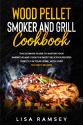 Master BBQ with Wood Pellet Smoker Cookbook