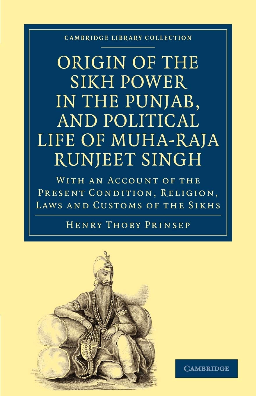 Sikh Power in Punjab and Political Life of Runjeet Singh