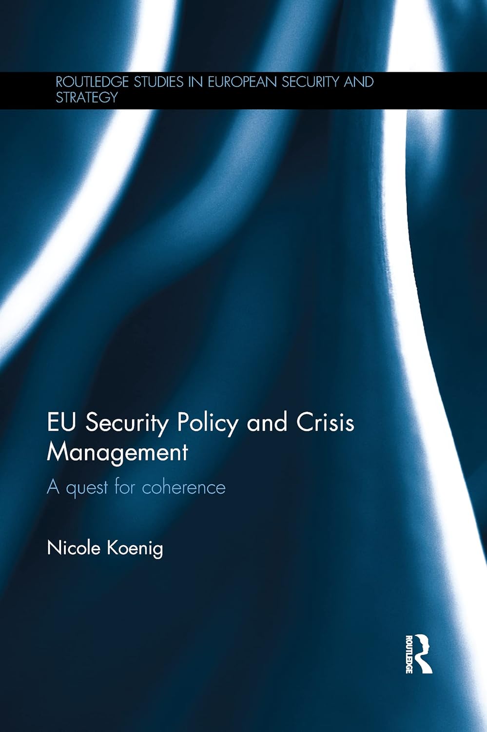 EU Security Policy and Crisis Management: A Comprehensive Guide