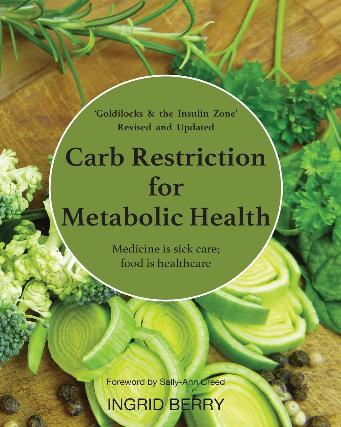 Carb Restriction for Metabolic Health: A Guide to Food as Healthcare