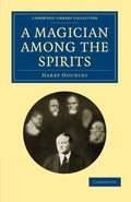 A Magician among the Spirits: Spiritualism and Esoteric Knowledge
