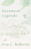 Dartmoor Legends - Classic Tales of Myth and Moorland