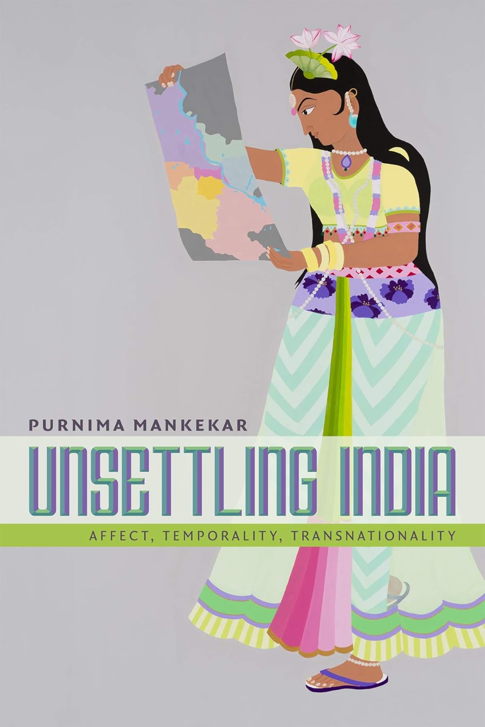 Unsettling India: Affect, Temporality, Transnationality Review