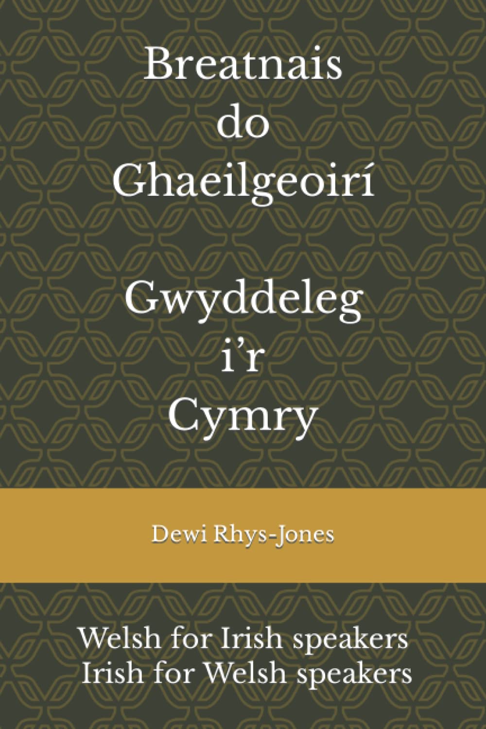Breatnais do Ghaeilgeoiri: A Bridge for Welsh and Irish Speakers