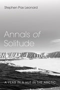 Annals of Solitude: A Year in a Hut in the Arctic - Reflective