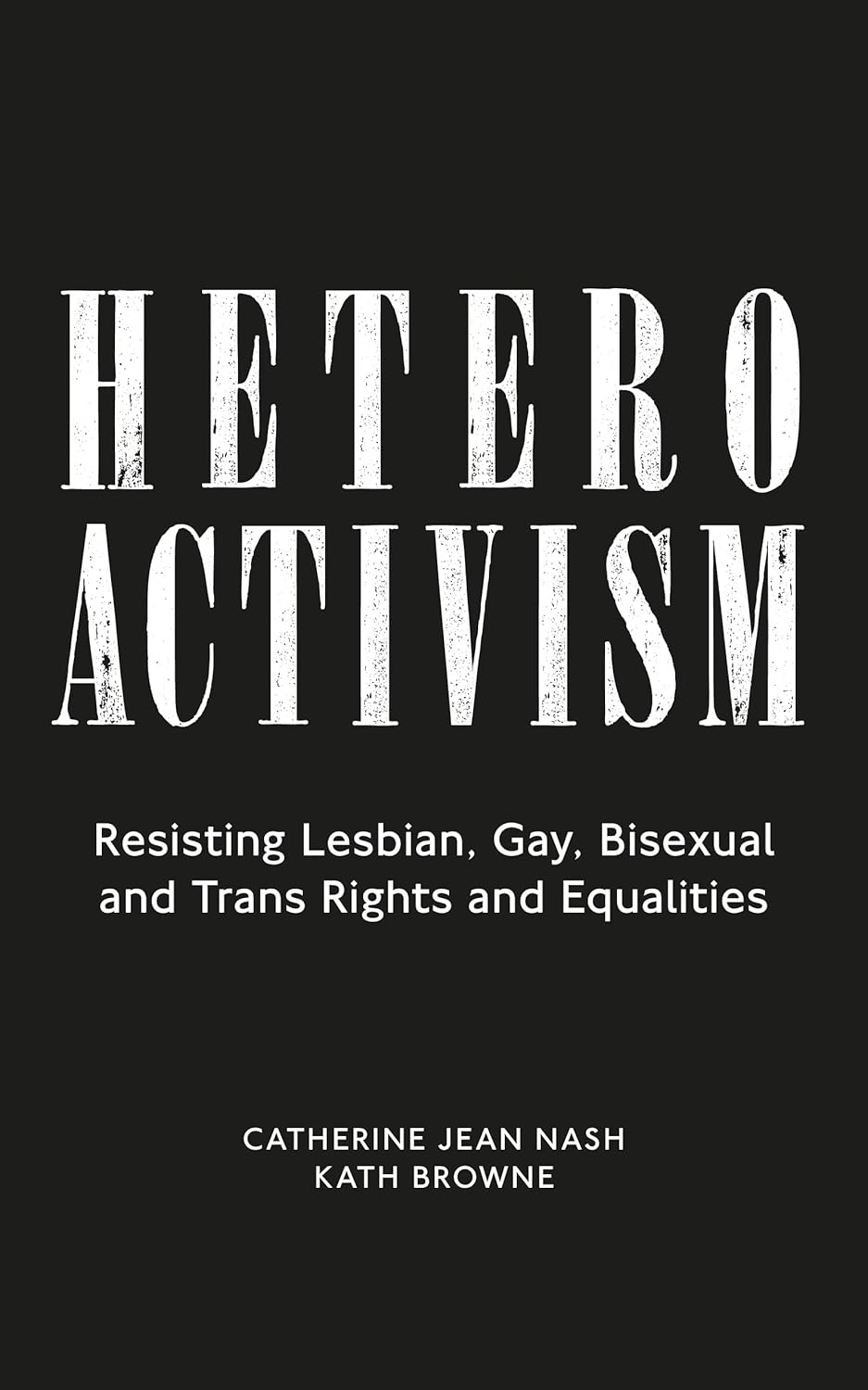 Heteroactivism: Resisting LGBTQ+ Rights and Equalities Book Review