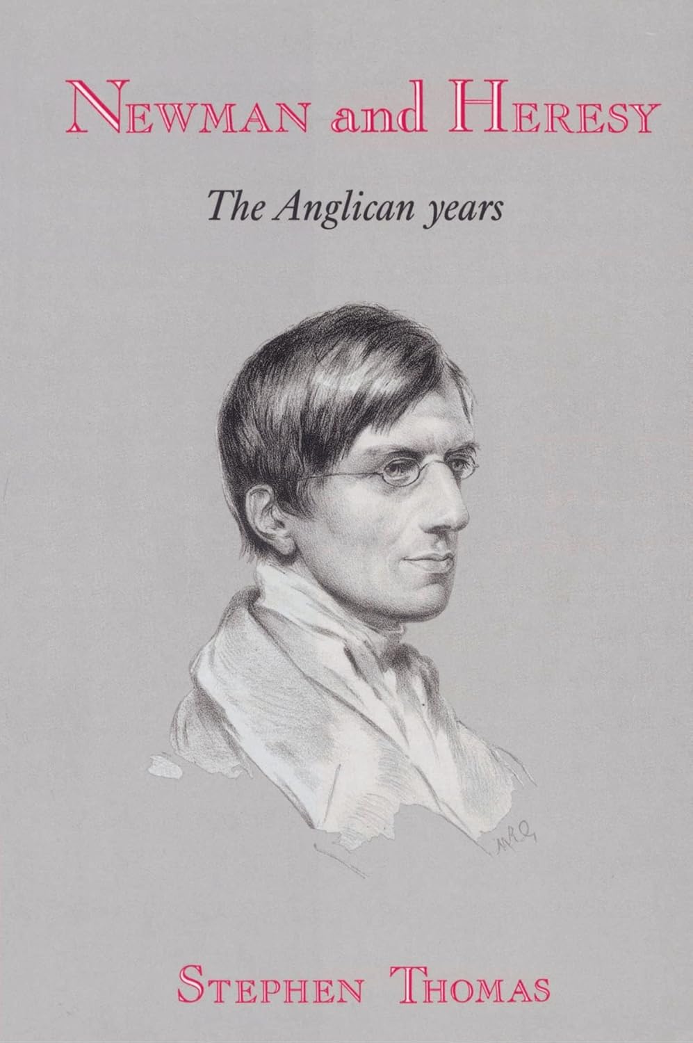 Newman and Heresy: The Anglican Years - A Deep Dive into Faith