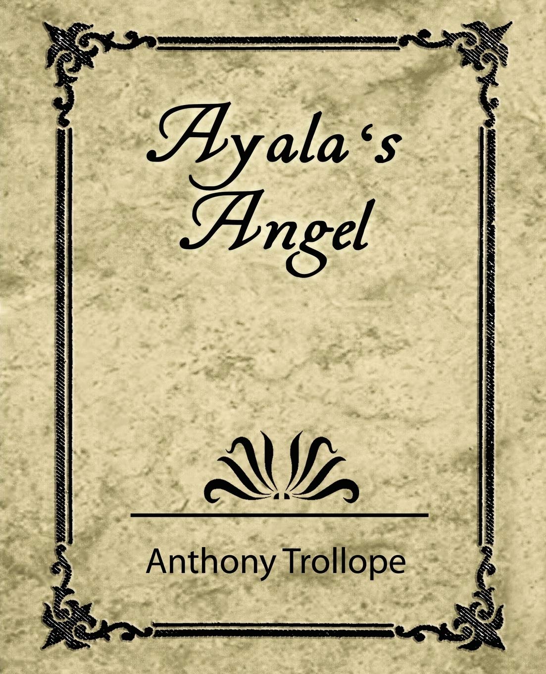 Ayala's Angel by Anthony Trollope - A Captivating Tale of Love